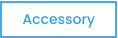 Accessory